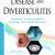 Diverticular Disease and Diverticulitis : Symptoms, Treatment Options and Long-term Health Outcomes