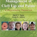 Evaluation and Management of Cleft Lip and Palate : A Developmental Perspective