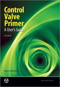 Control Valve Primer, A User's Guide 4th Edition Ebook