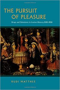 The Pursuit of Pleasure: Drugs and Stimulants in Iranian History, 1500-1900 ebook