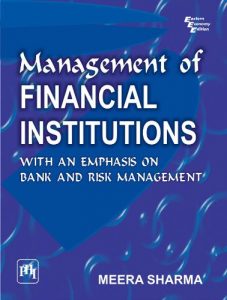 Management of Financial Institutions:With Emphasis on Bank and Risk Management Ebook