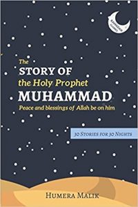 The Story of the Holy Prophet Muhammad: Ramadan Classics: 30 Stories for 30 Nights Ebook