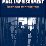Mass Imprisonment: Social Causes and Consequences Ebook